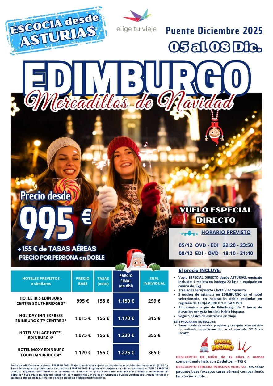 EDIMBURGO Mercadillos de Navidad, Puente de Diciembre 2025; incluye vuelo ESPECIAL DIRECTO desde ASTURIAS, 3 noches de estancia en hotel seleccionado, traslados de entrada y salida, panorámica a pie de Edimburgo con guía local de habla hispana y seguro básico de inclusión, para Agencias de Viajes con Elige Tu Viaje.